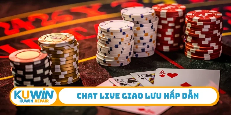 Chat live giao lưu hấp dẫn