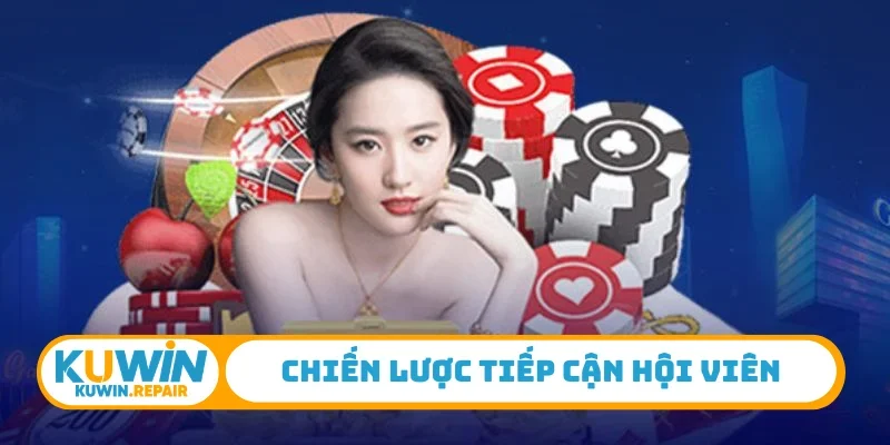 Chiến lược tiếp cận hội viên