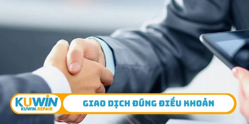 Giao dịch đúng điều khoản