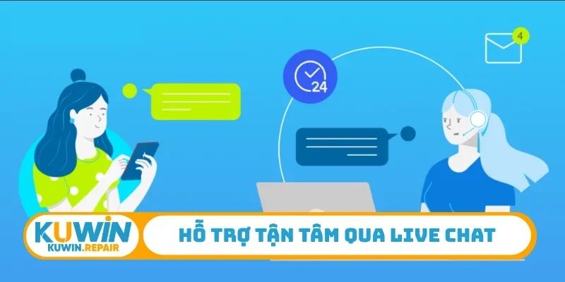 Hỗ trợ tận tâm qua live chat