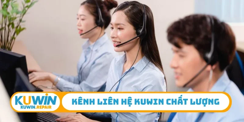 Kênh liên hệ Kuwin chất lượng