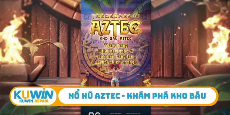 Nổ hũ Aztec