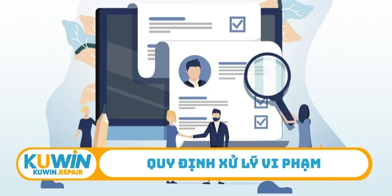 Quy định xử lý vi phạm